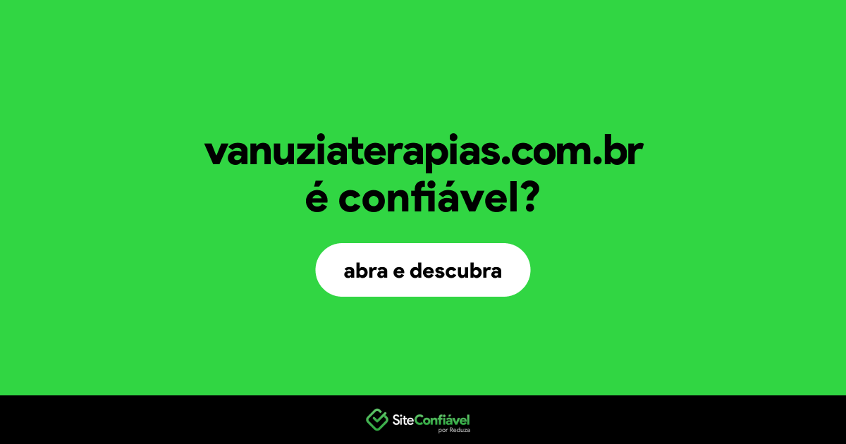 O site vanuziaterapias.com.br é confiável?
