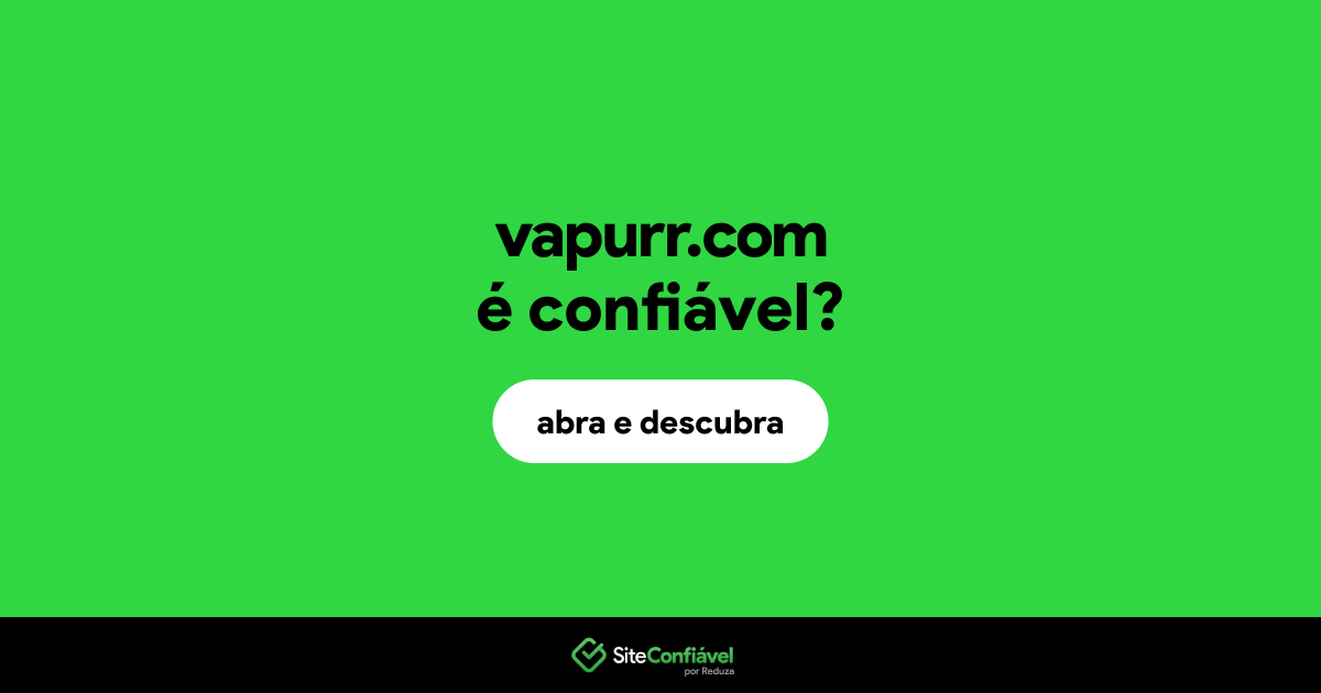 O site vapurr.com é confiável?