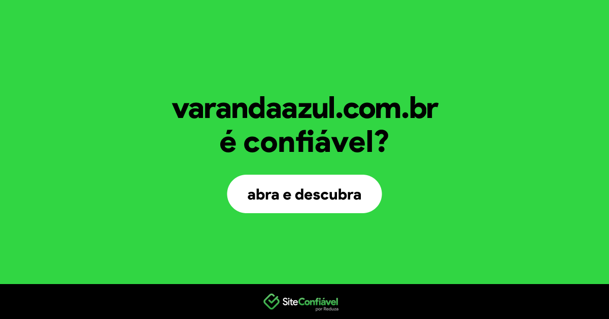 O site varandaazul.com.br é confiável?