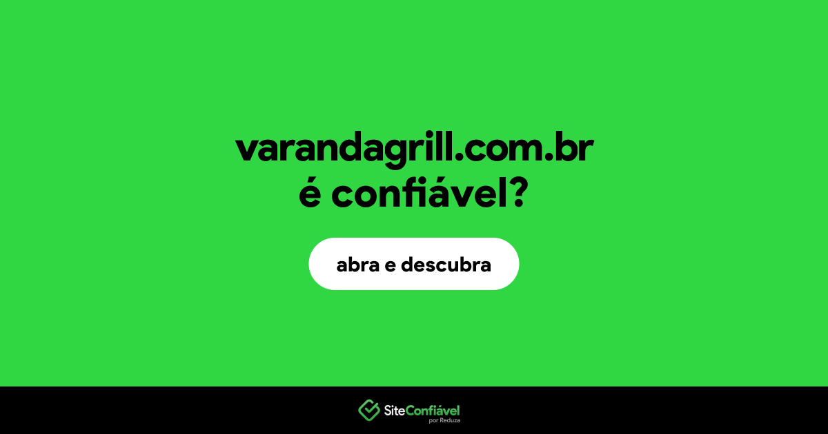 O site varandagrill.com.br é confiável?