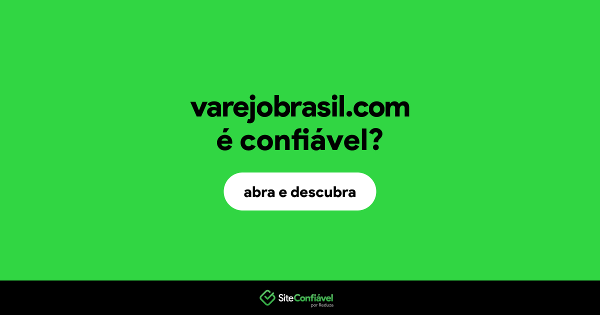 O site varejobrasil.com é confiável?