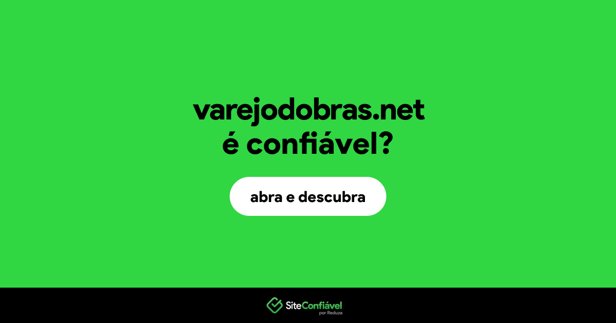 O site varejodobras.net é confiável?