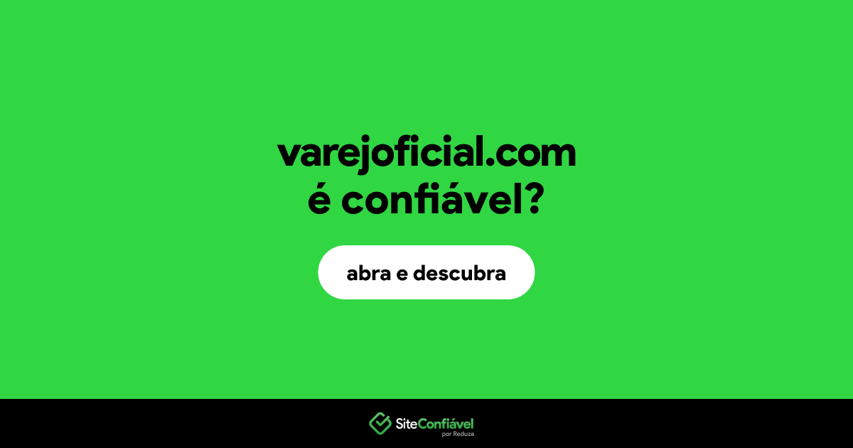 O site varejoficial.com é confiável?