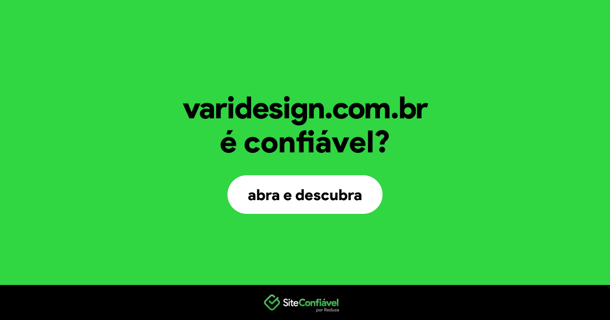 O site varidesign.com.br é confiável?