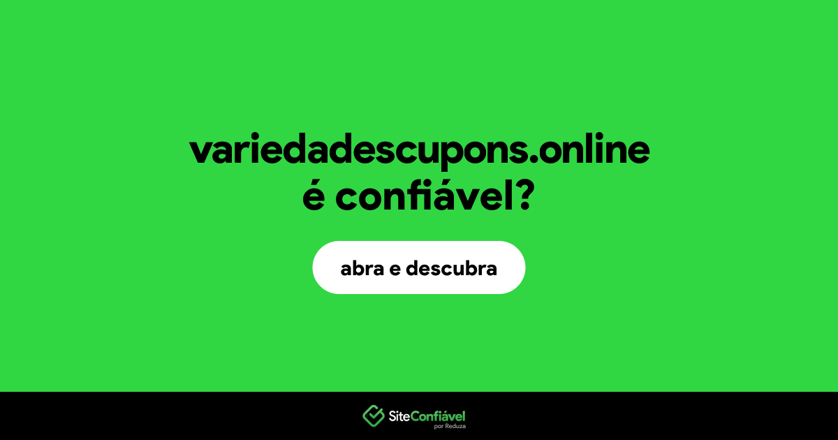 O site variedadescupons.online é confiável?