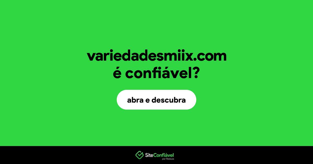 O site variedadesmiix.com é confiável?