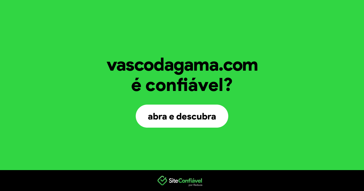 O site vascodagama.com é confiável?