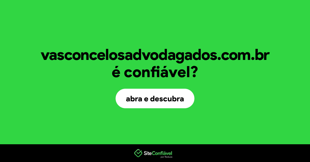 O site vasconcelosadvodagados.com.br é confiável?