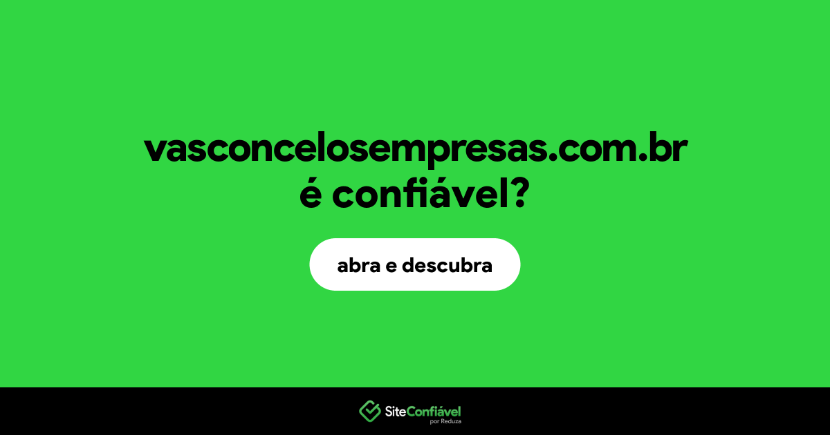 O site vasconcelosempresas.com.br é confiável?