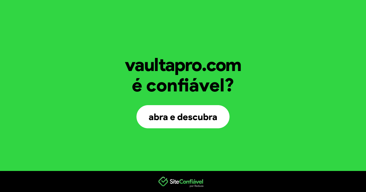 O site vaultapro.com é confiável?