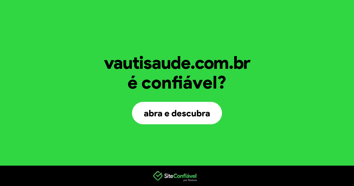 O site vautisaude.com.br é confiável?