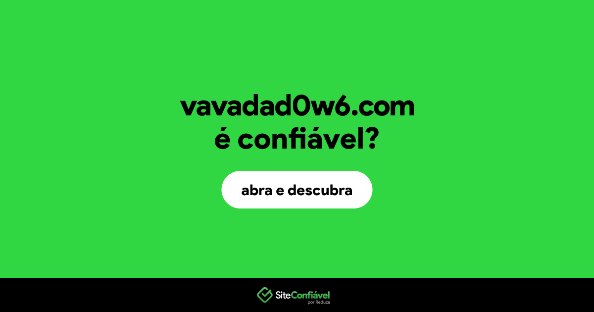 O site vavadad0w6.com é confiável?