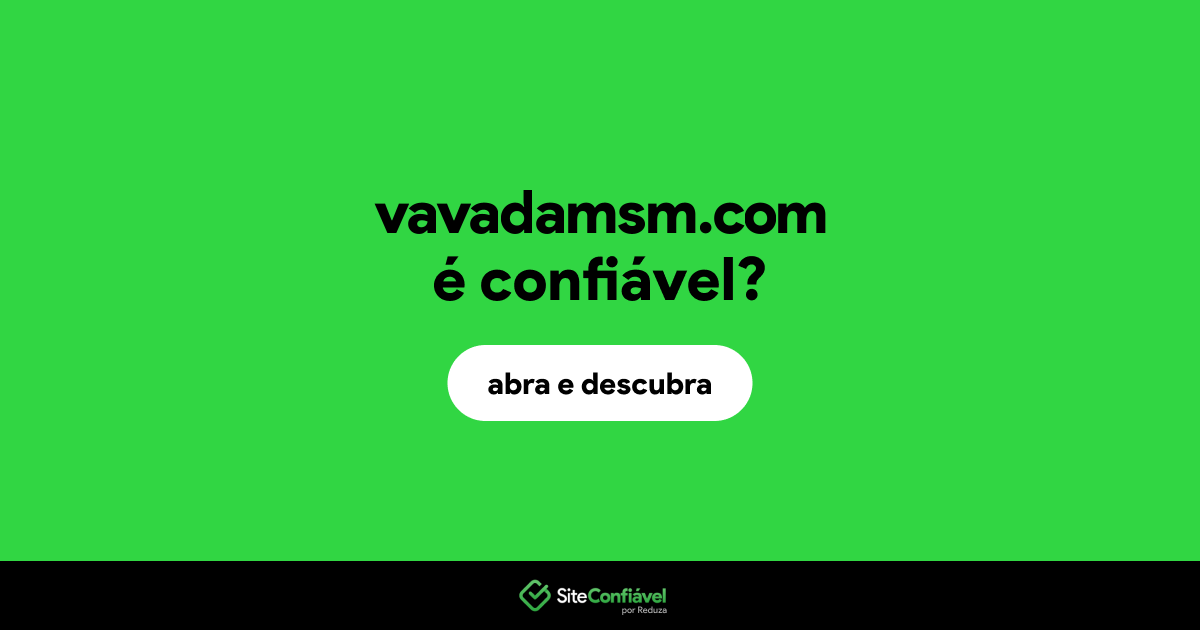 O site vavadamsm.com é confiável?