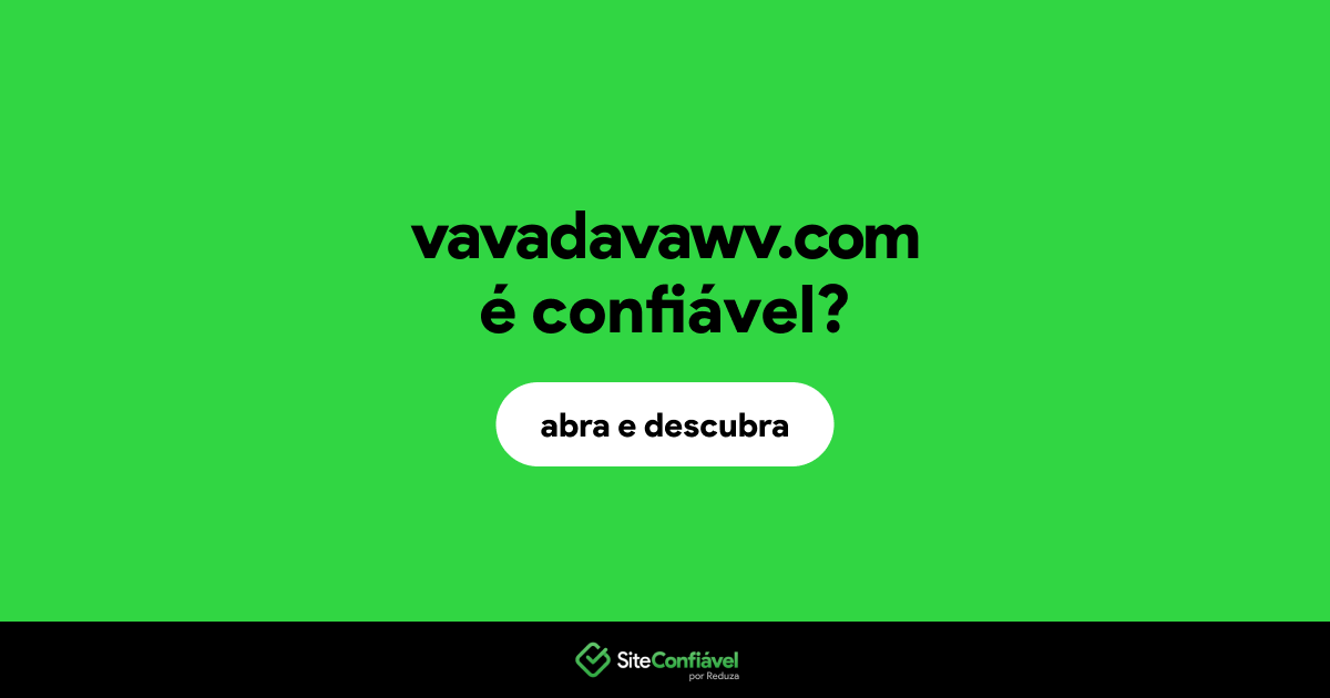 O site vavadavawv.com é confiável?