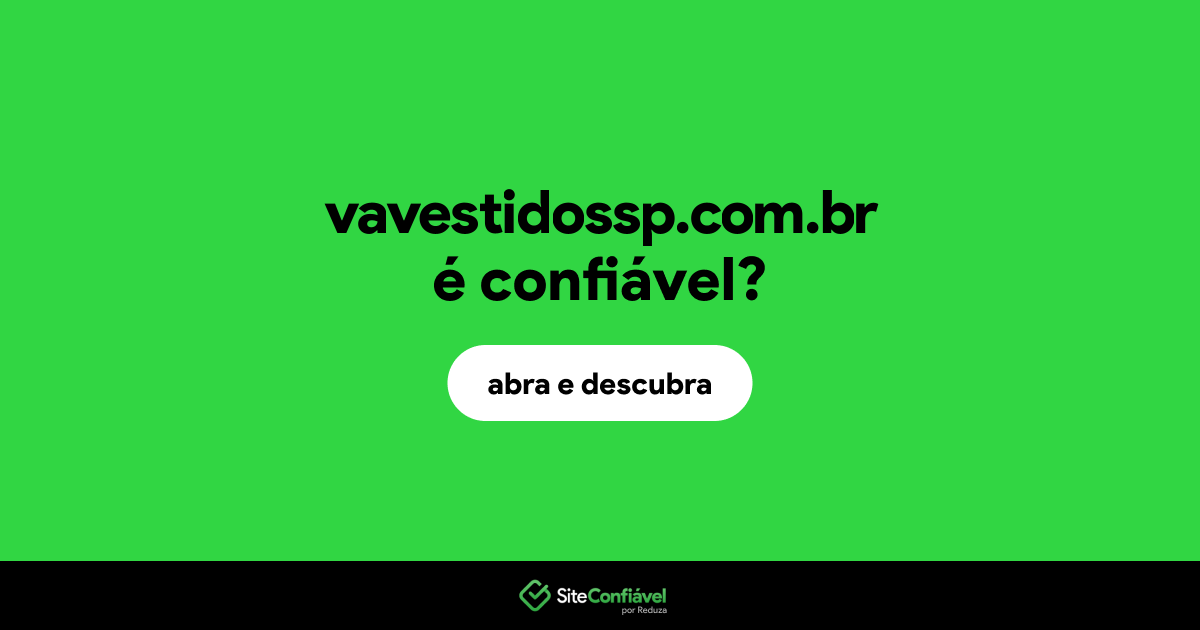 O site vavestidossp.com.br é confiável?
