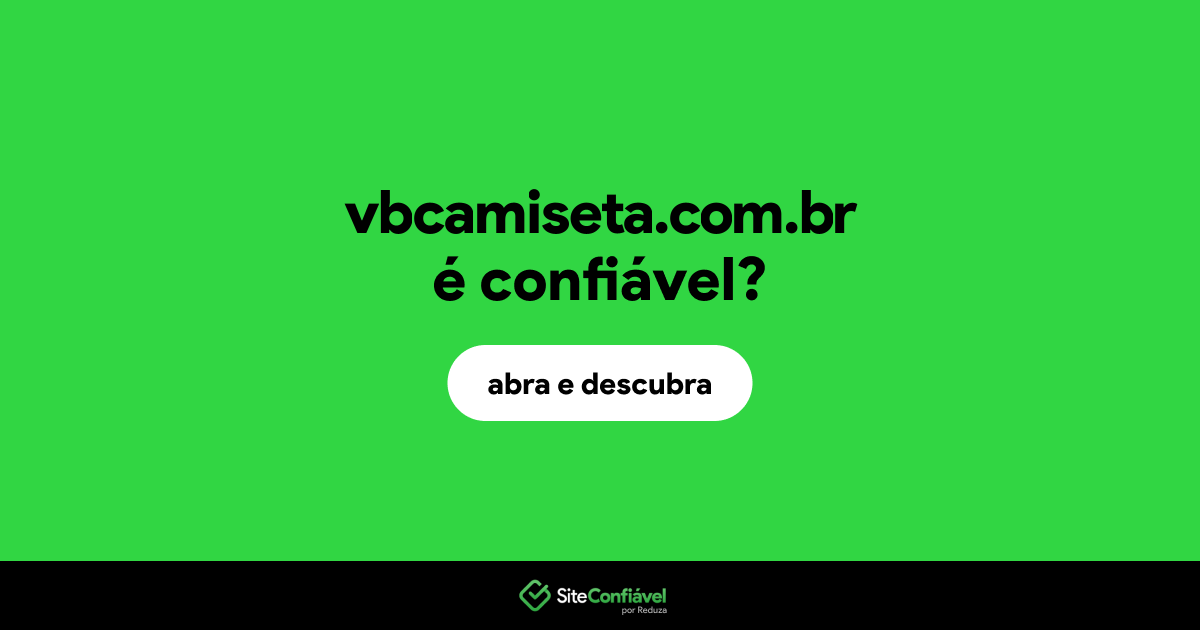O site vbcamiseta.com.br é confiável?