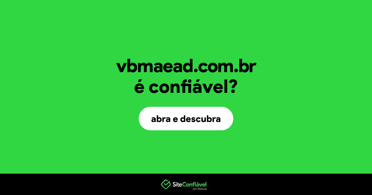 O site vbmaead.com.br é confiável?