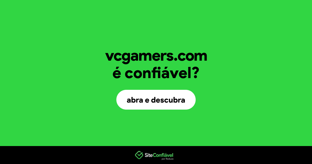 O site vcgamers.com é confiável?