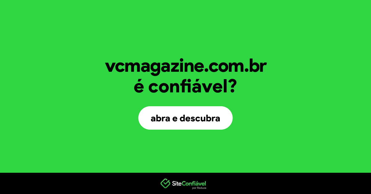 O site vcmagazine.com.br é confiável?