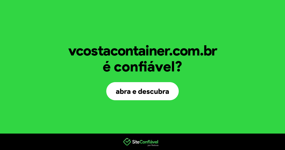 O site vcostacontainer.com.br é confiável?