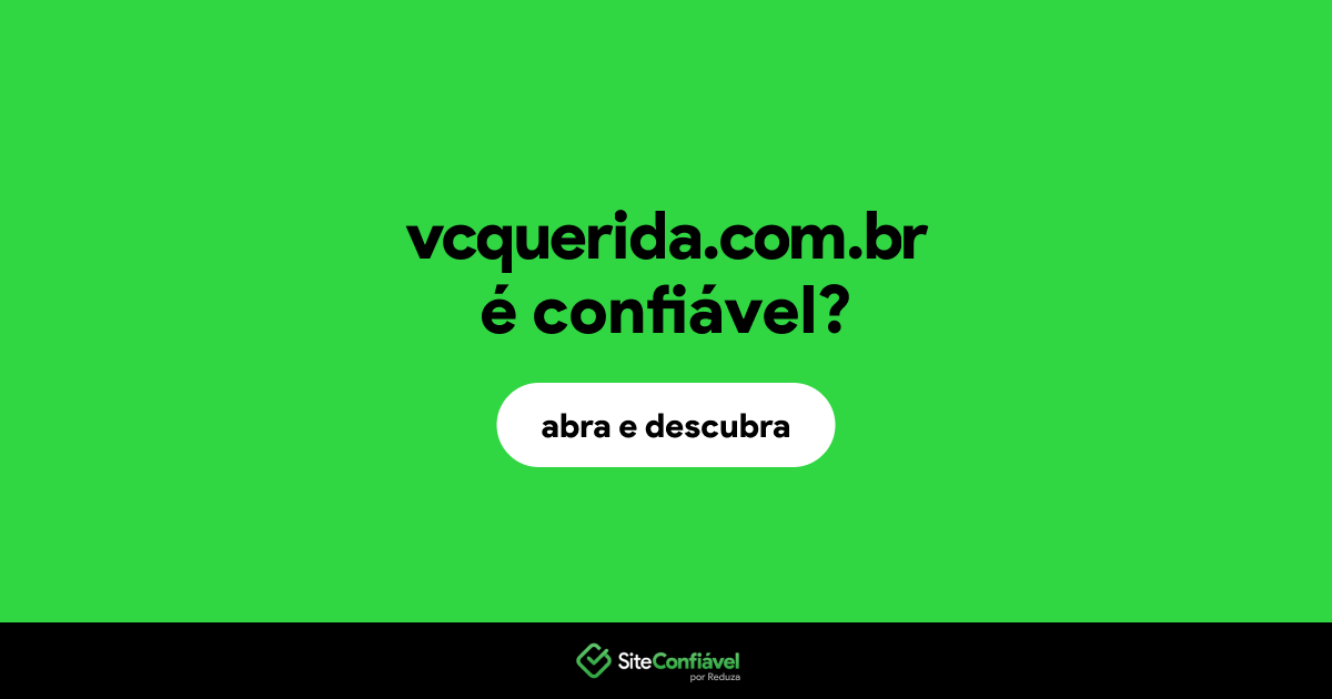 O site vcquerida.com.br é confiável?