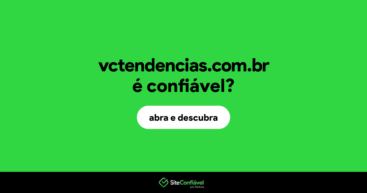 O site vctendencias.com.br é confiável?