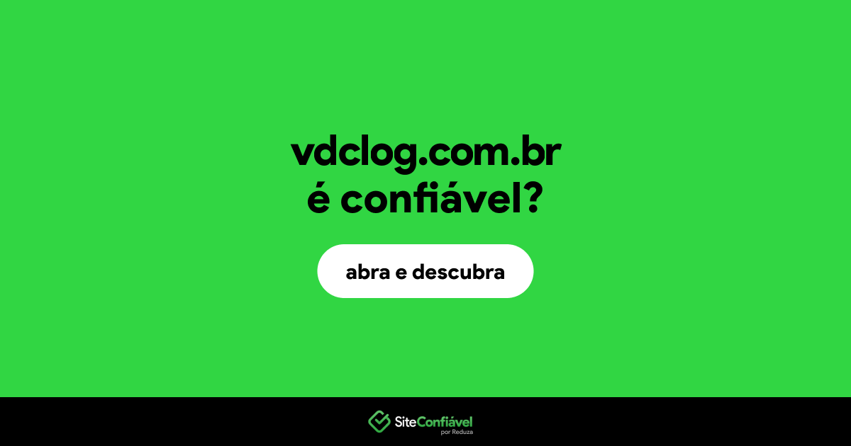 O site vdclog.com.br é confiável?