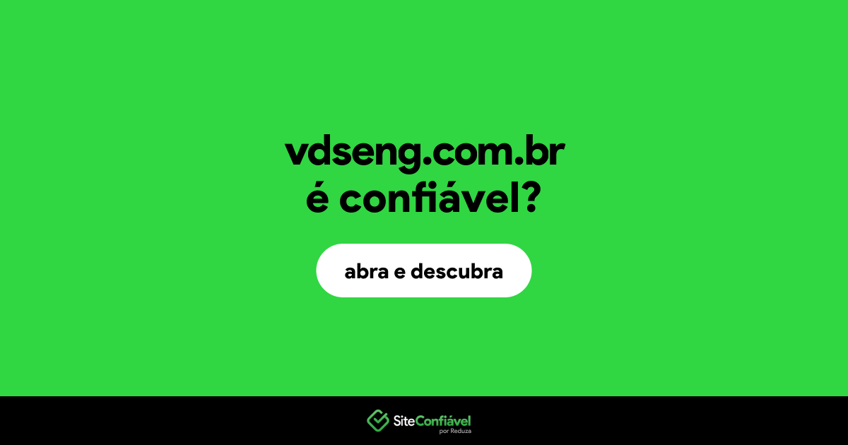 O site vdseng.com.br é confiável?