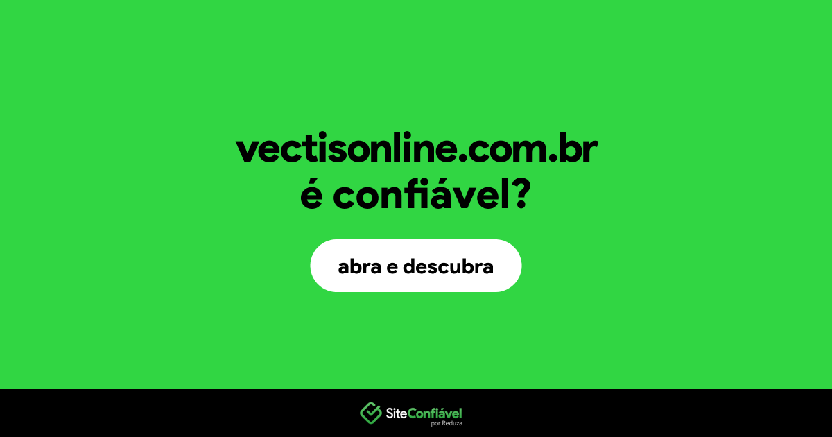 O site vectisonline.com.br é confiável?