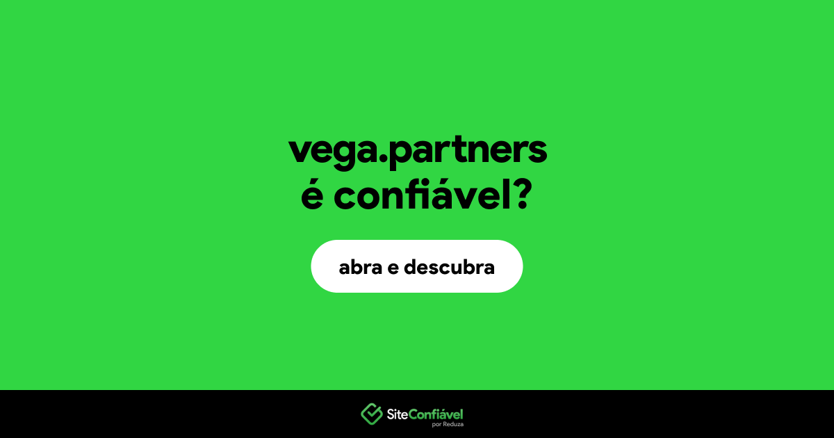 O site vega.partners é confiável?