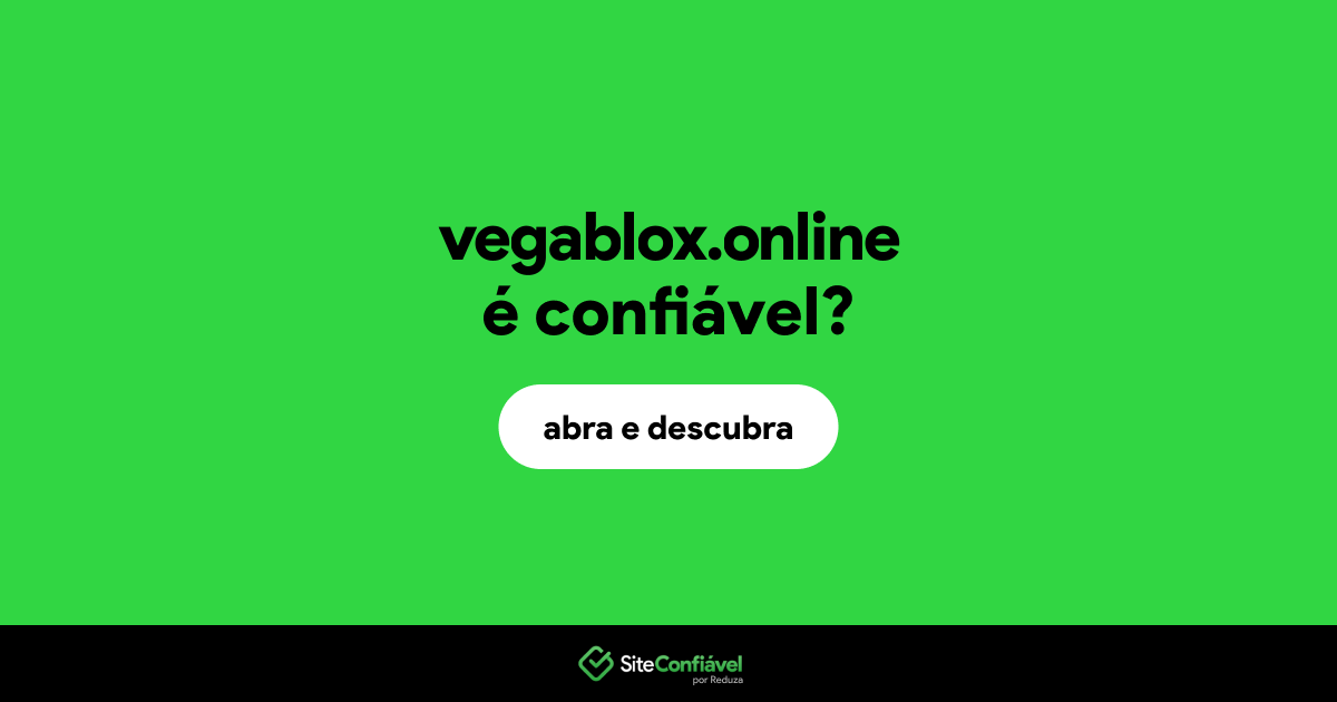 O site vegablox.online é confiável?