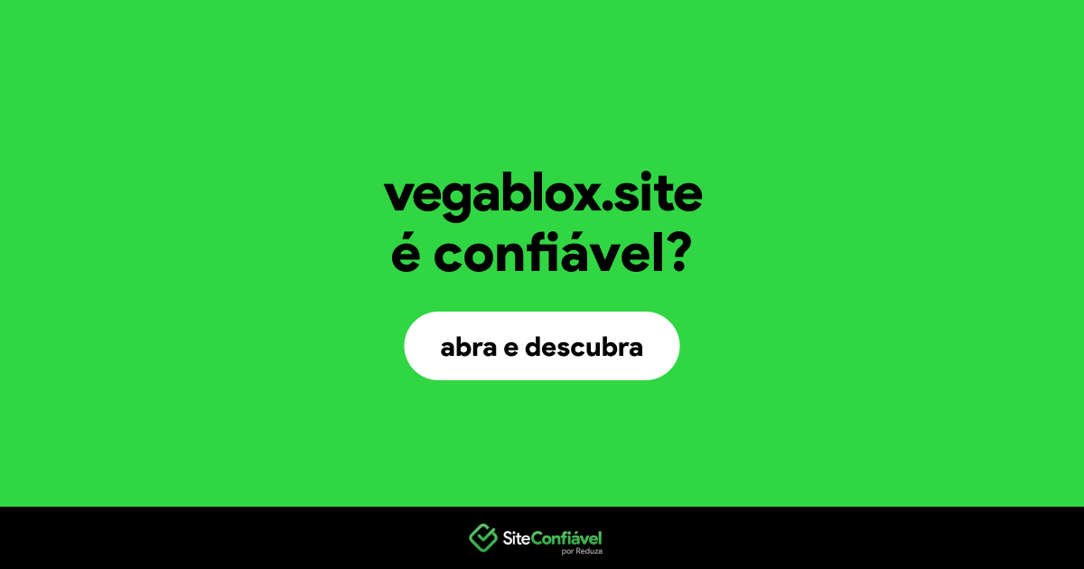 O site vegablox.site é confiável?