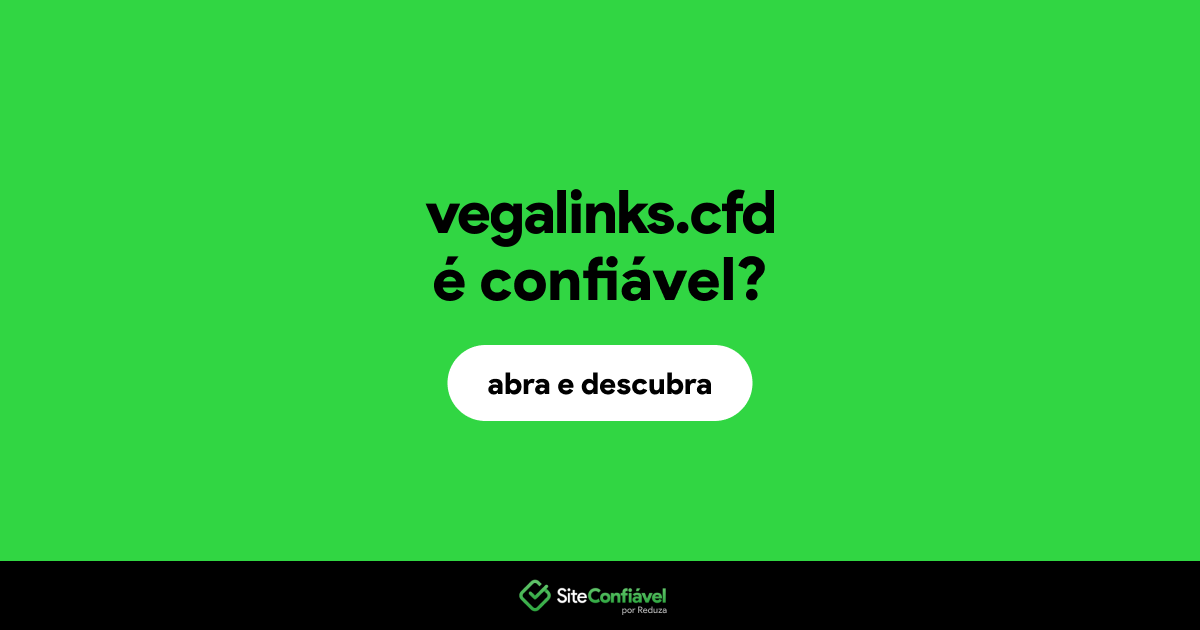 O site vegalinks.cfd é confiável?