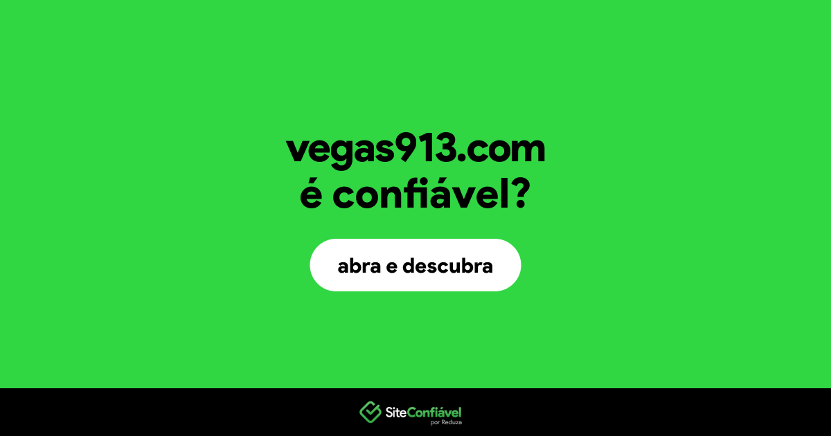 O site vegas913.com é confiável?