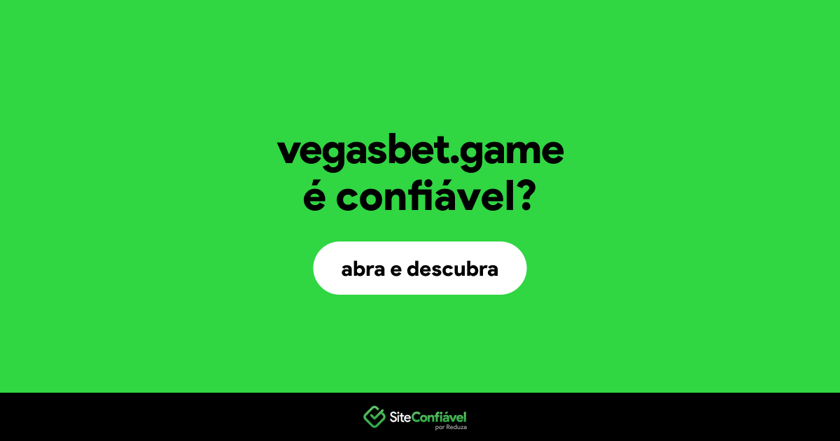 O site vegasbet.game é confiável?