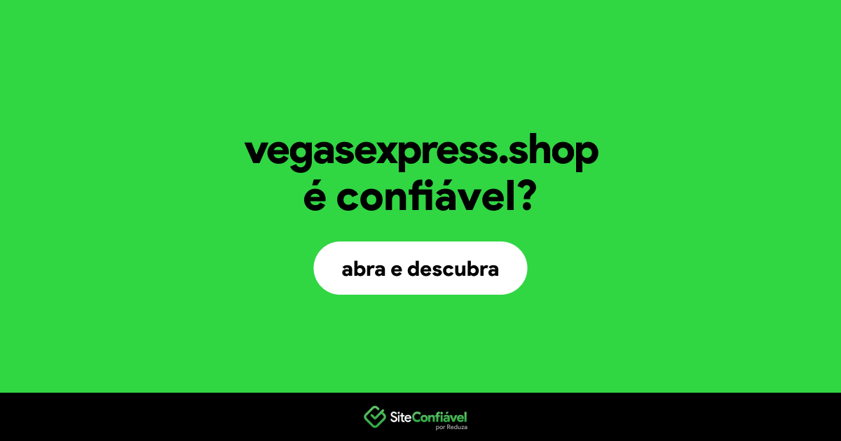O site vegasexpress.shop é confiável?