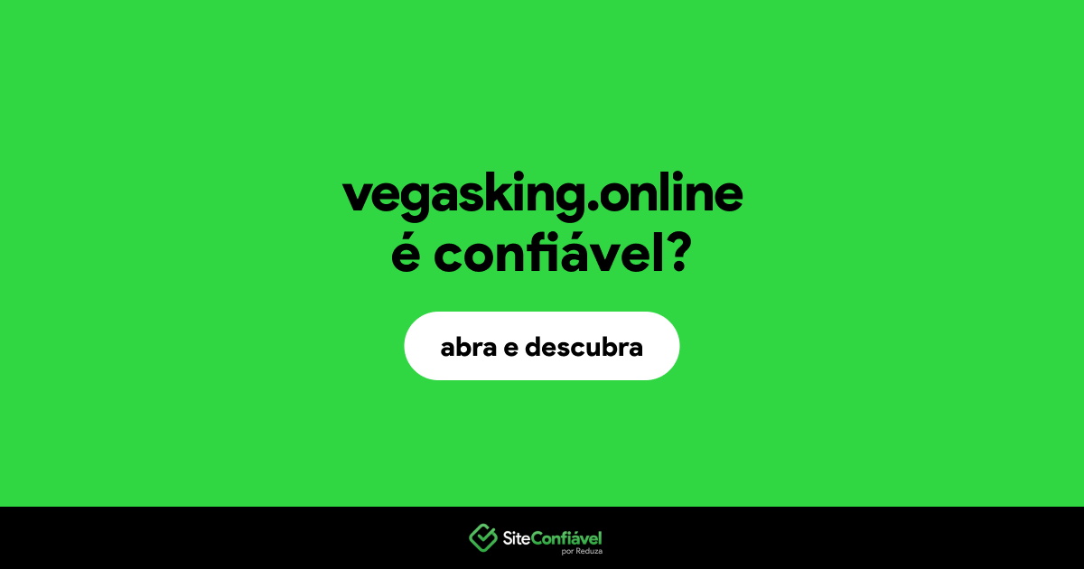 O site vegasking.online é confiável?