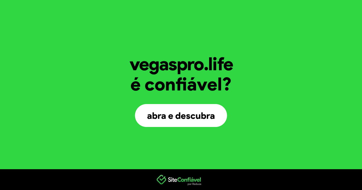 O site vegaspro.life é confiável?