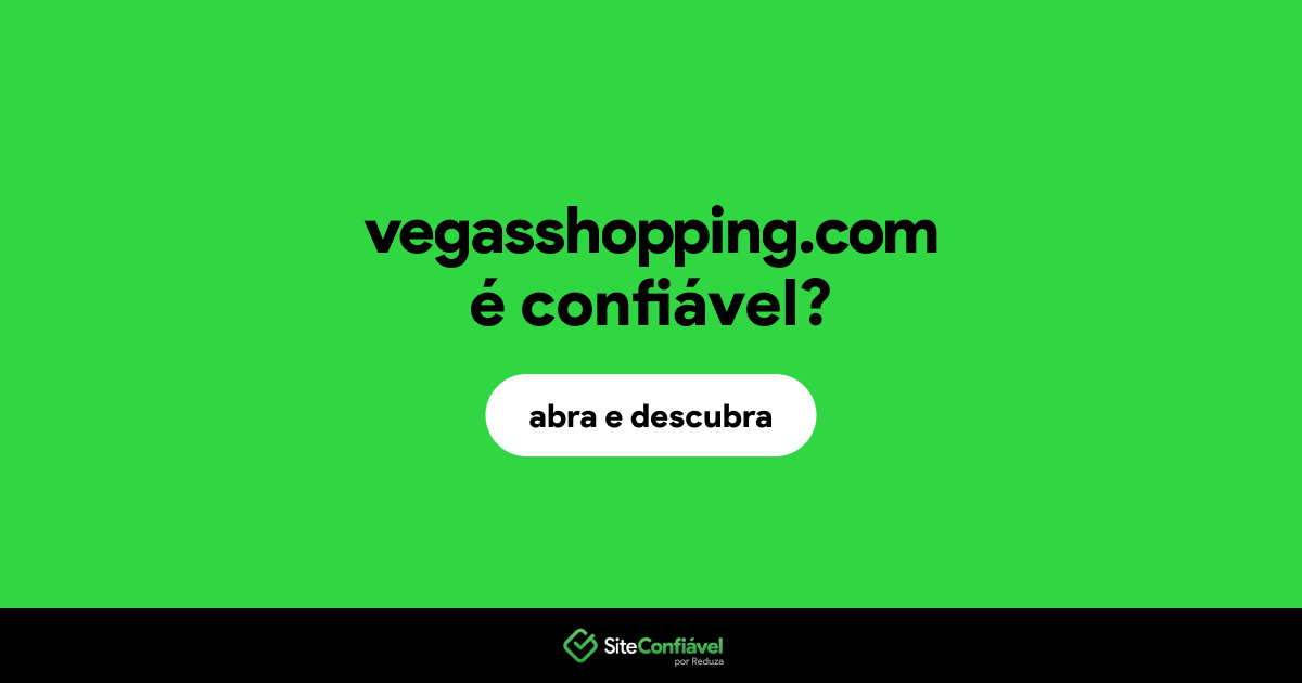 O site vegasshopping.com é confiável?