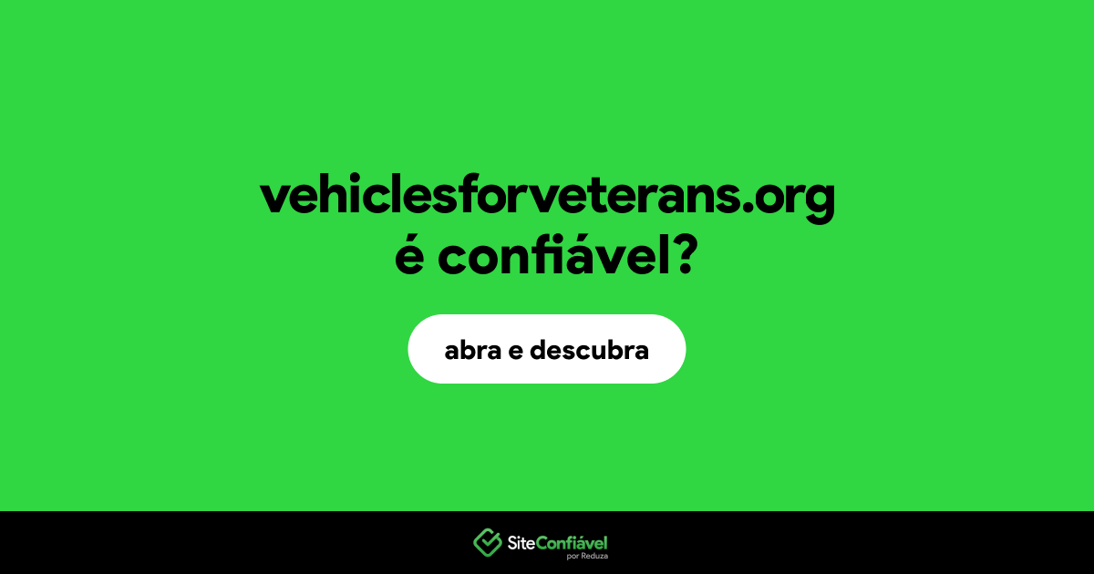 O site vehiclesforveterans.org é confiável?