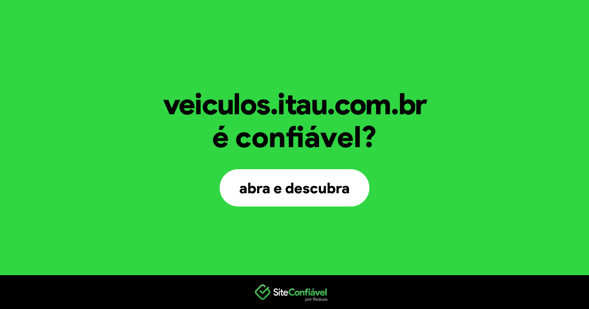 O site veiculos.itau.com.br é confiável?
