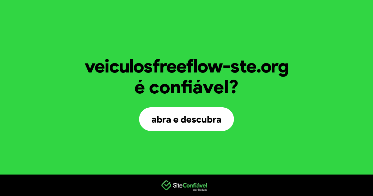 O site veiculosfreeflow-ste.org é confiável?