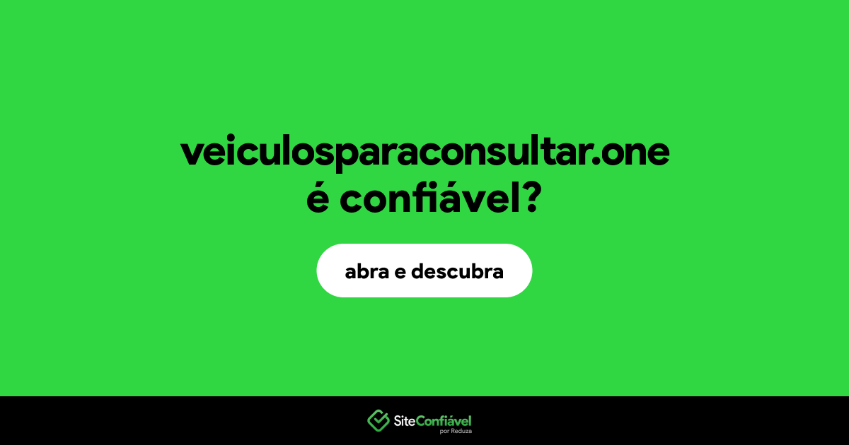 O site veiculosparaconsultar.one é confiável?