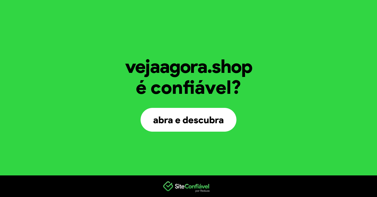 O site vejaagora.shop é confiável?