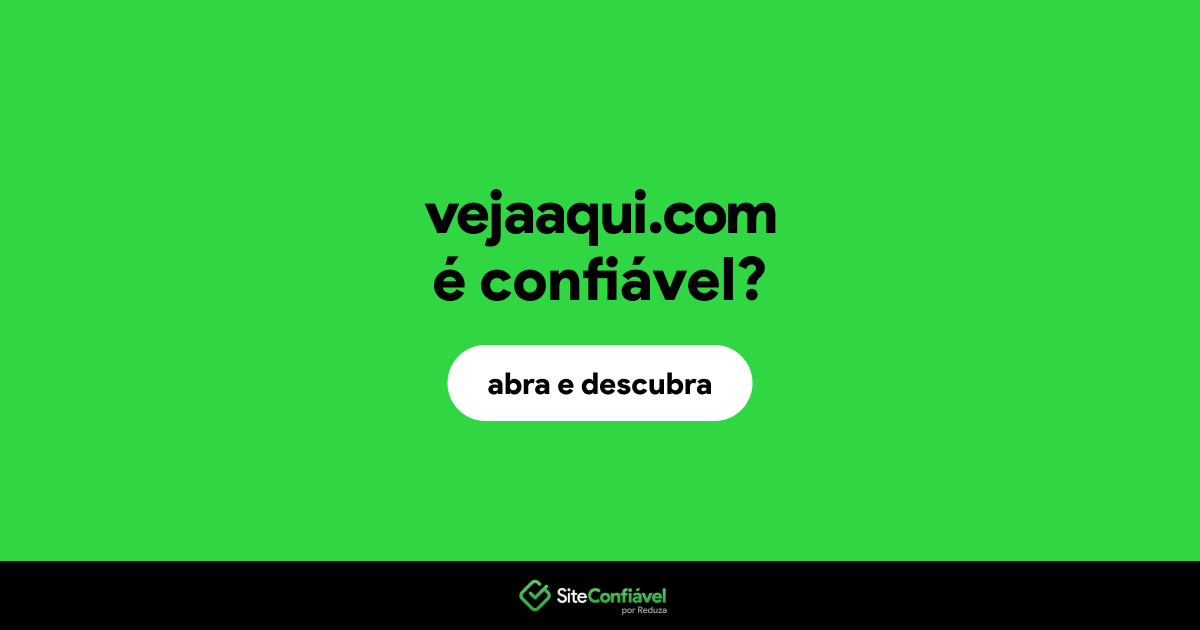 O site vejaaqui.com é confiável?