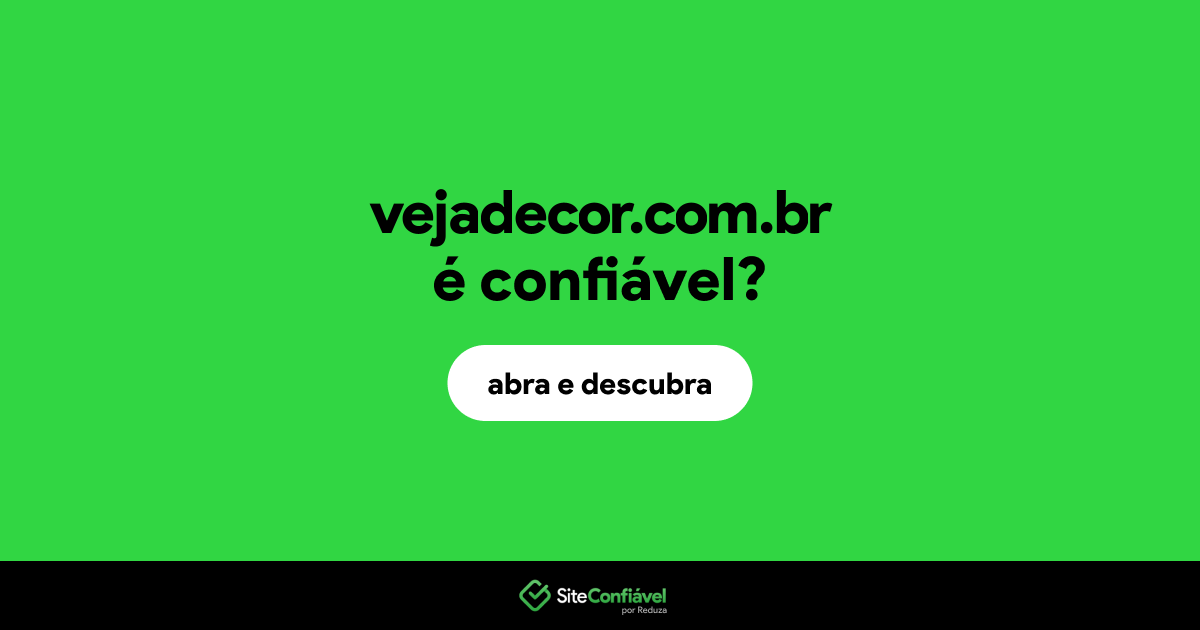 O site vejadecor.com.br é confiável?
