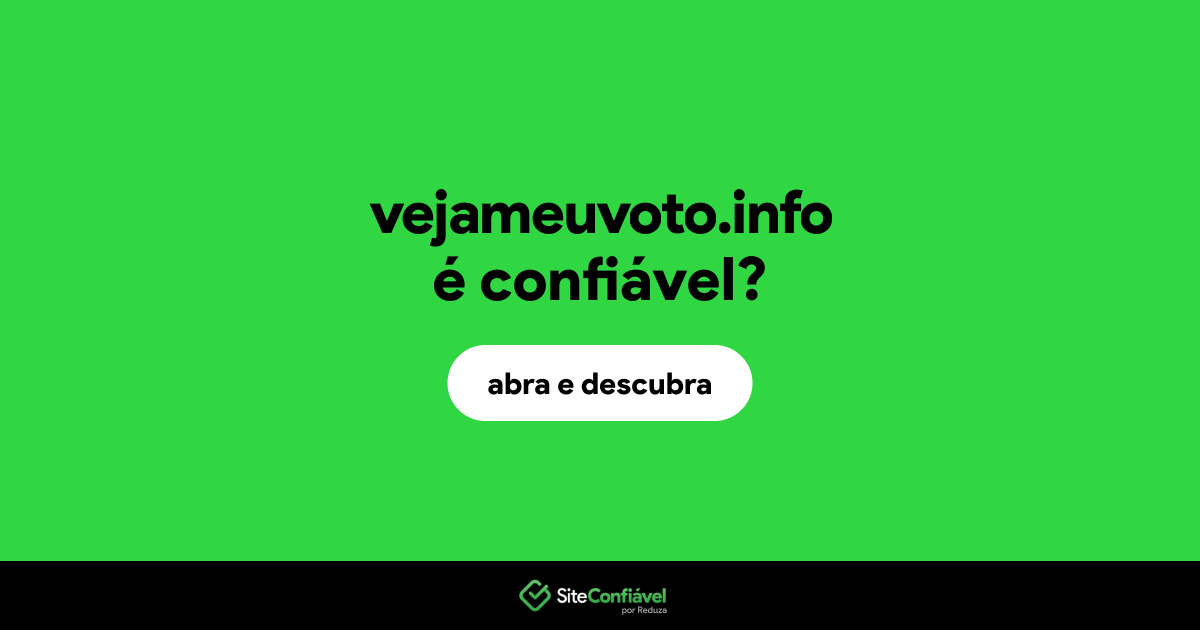 O site vejameuvoto.info é confiável?