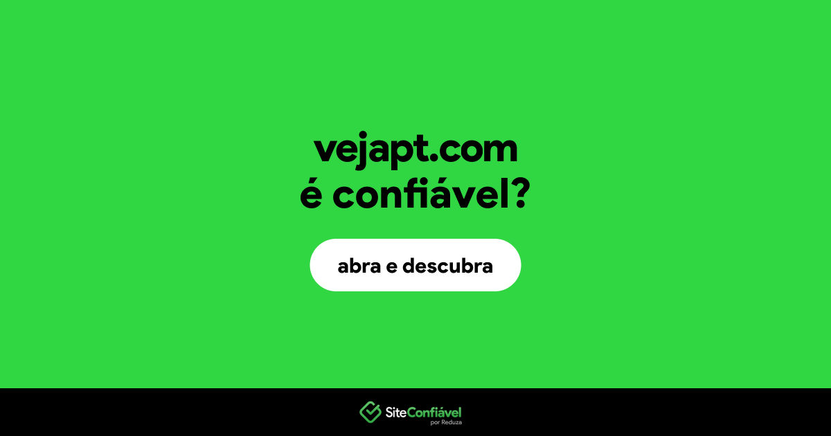 O site vejapt.com é confiável?