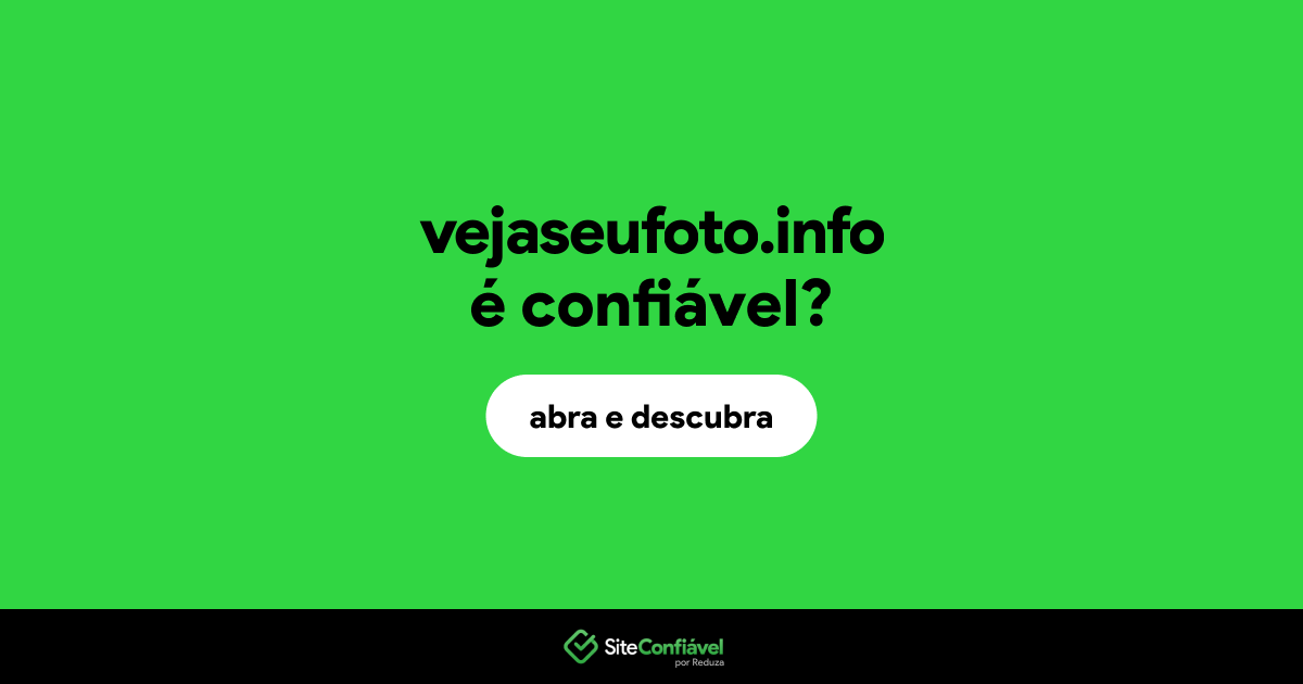 O site vejaseufoto.info é confiável?