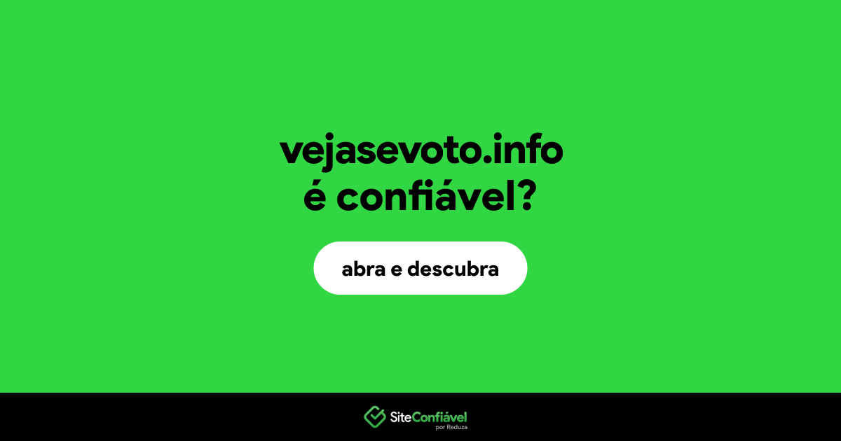 O site vejasevoto.info é confiável?